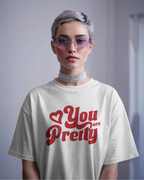 You Are Pretty – Statement Tee