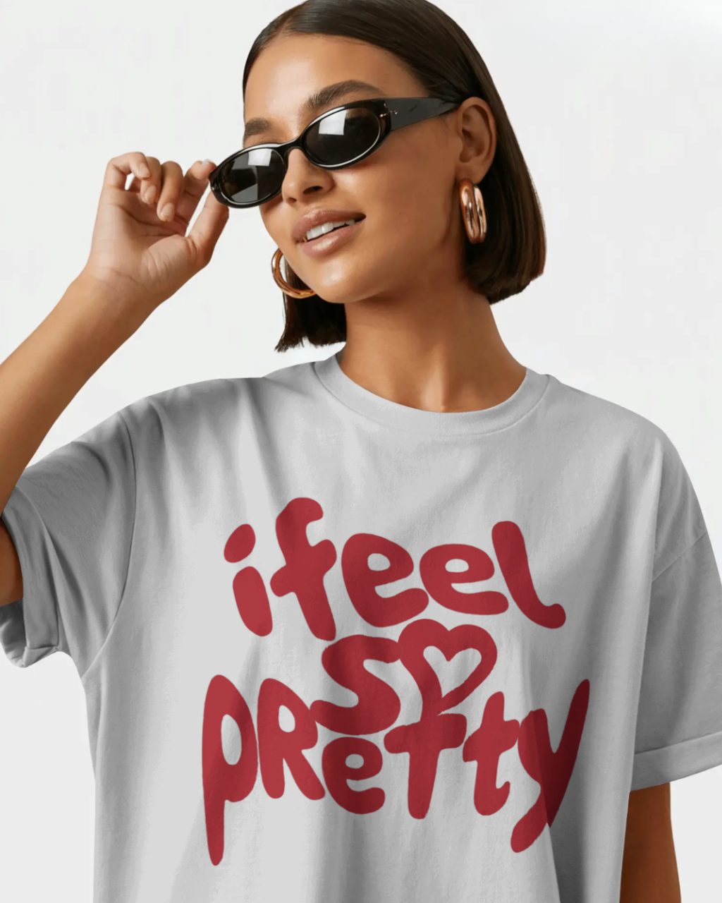 I Feel Pretty Oversized Tee
